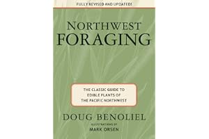 Northwest Foraging: The Classic Guide to Edible Plants of the Pacific Northwest