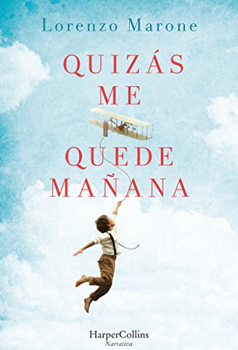 Quizás me quede mañana (Spanish Edition)