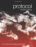 Protocol: How Control Exists after Decentralization (Leonardo Book Series) cover