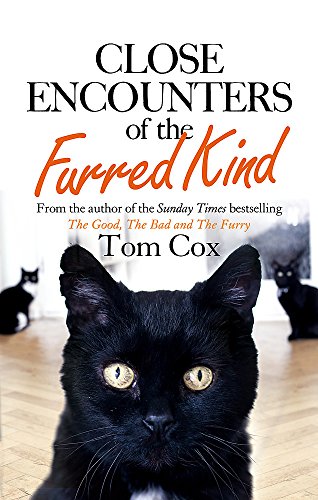 Close Encounters of the Furred Kind by Tom Cox