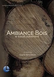 Ambiance Bois, le travail autrement