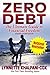 Zero Debt: The Ultimate Guide to Financial Freedom 2nd edition