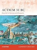 Actium 31 BC: Downfall of Antony and Cleopatra (Campaign) by