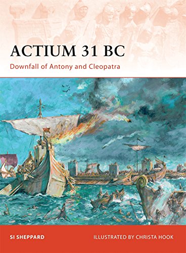Actium 31 BC: Downfall of Antony and Cleopatra (Campaign) by Si Sheppard