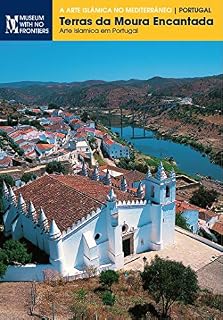 Livro Por Tierras da Mora Encantada. A arte islâmica em Portugal (A Arte Islâmica no Mediterrâneo”.)