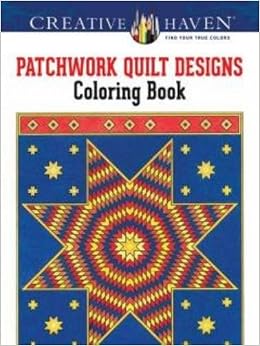 Creative Haven Patchwork Quilt Designs Coloring Book