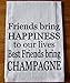 Best Friends bring Champagne Flour sack towel