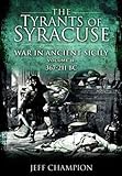 The Tyrants of Syracuse: Vol. II, 367-211 BC