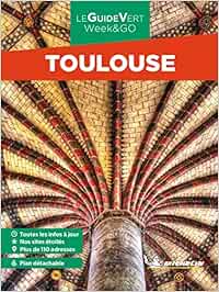 Guide Vert Week&GO Toulouse (Le Guide Vert)