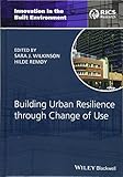 Building Urban Resilience through Change of Use