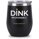 Super Fly Goods -Dink Responsibly 12 oz Pickleball Wine Tumbler – Insulated Stainless Steel Tumbler with Lid | Pickleball Gifts for Women, Dad & Players, Unique Tennis Gift Idea (Pickleball)