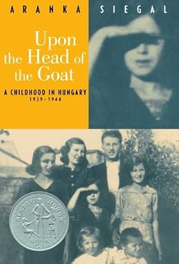 Upon the Head of the Goat - Aranka Siegal