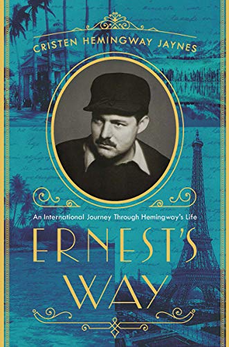 [FREE] Ernest's Way: An International Journey Through Hemingway's Life [R.A.R]