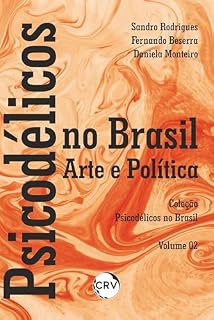 Livro Psicodélicos no Brasil: Arte e política - Vol .: 02