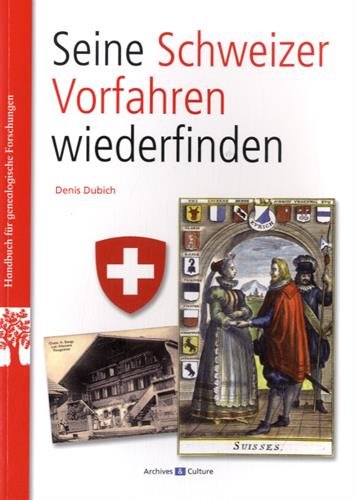 Seine schweizer Vorfahren wiederfinden