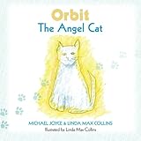 Orbit the Angel Cat by Michael Joyce, Linda M. Collins