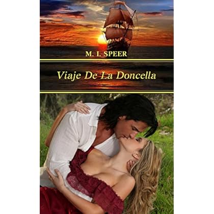 VIAJE DE LA DONCELLA: Una implacable persecución a través del mar. VIAJE DE LA DONCELLA: Una implacable persecución a través del mar.