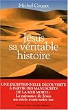Jésus, sa véritable histoire by 