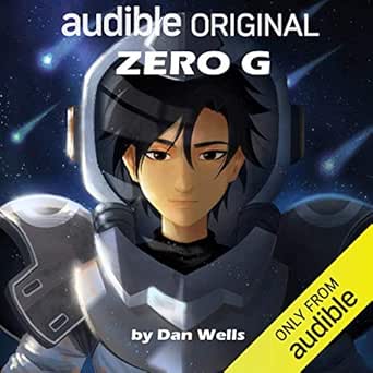 Zero G Audible Audio Edition Dan Wells Emily Woo Zeller Margaret Ying Drake Josh Hurley Eddy Lee Jennifer Van Dyck Allyson Johnson David Shih Betsy Hogg Chelsea Spack Audible Originals Audible Audiobooks Amazon Com