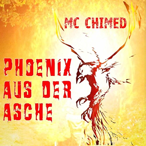 Phoenix aus der Asche by MC Chimed on Amazon Music