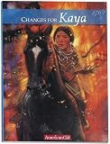 Changes for Kaya: A Story of Courage (American Girls Collection: Kaya 1764)
