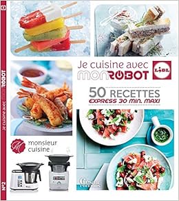 Amazon Fr Je Cuisine Avec Mon Robot Lidl Mr Cuisine Silvercrest Robot Lidl Livre Officiel Marina Derouet Patricia Raffaelli Mon Robot Moi Www Monrobotetmoi Com Agence Sucre Sale Livres