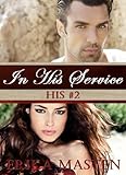 In His Service: His #2 (A Billionaire Domination Serial)