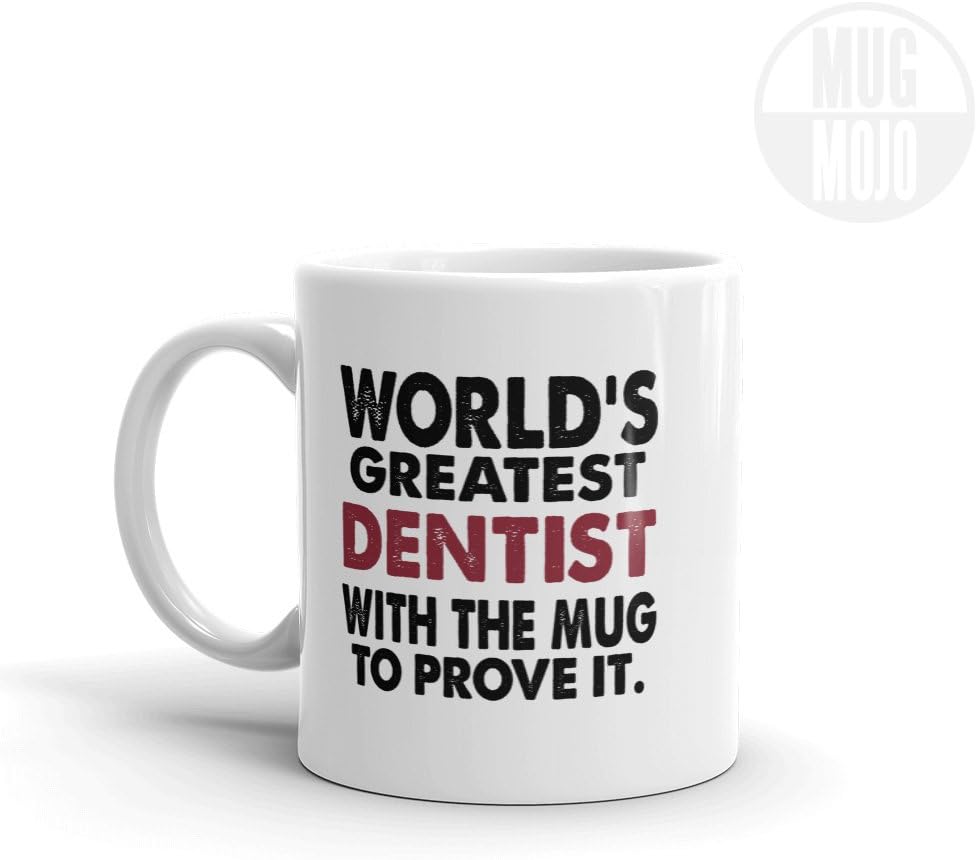 World's Greatest Dentist With The Coffee Mug To Prove It - Imprint America