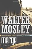 Merge and Disciple: Two Short Novels from Crosstown to Oblivion