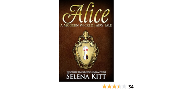 Amazon Com Alice Modern Wicked Fairy Tales Book 1 Ebook Kitt Selena Kindle Store