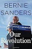 Our Revolution: A Future to Believe In
