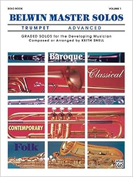 Amazon Com Belwin Master Solos Trumpet Vol 1 Advanced Belwin Master Solos Vol 1 0029156166149 Snell Keith Books