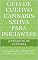 Livro Guia de Cultivo Cannabis Sativa para Iniciantes: Guia para cultivo Medicinal de Cannabis Sativa para Iniciantes