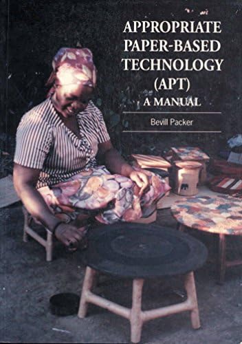 Appropriate Paper-based Technology (APT): A Manual Paperback – 30 Nov. 1995
