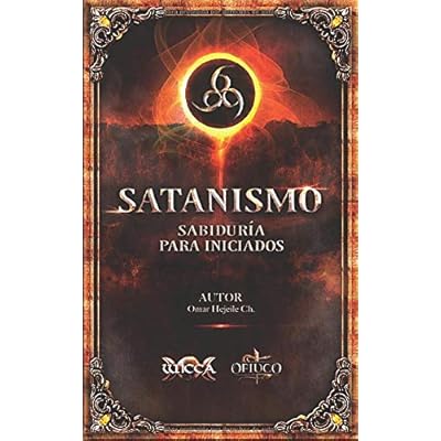Satanismo Sabidur�a para Iniciados: 666 (Spanish Edition) Satanismo Sabidur�a para Iniciados: 666 (Spanish Edition)