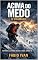 Livro Acima do Medo (Além do Limte)