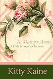 In Darcy's Arms: A Pride & Prejudice Intimate