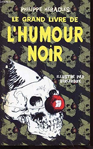 Grand Livre De L Humour Noir Le Amazon Com Books