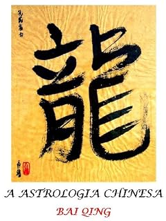 Livro A ASTROLOGIA CHINESA