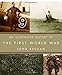 An Illustrated History of the First World War by John Keegan