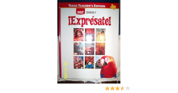 Expresate Holt Spanish 1 Texas Teacher S Edition English And Spanish Edition Nancy Humbach Sylvia M Velasco Stuart Smith John Mcminn 9780030741463 Books Expresate Holt Spanish 1 Texas Teacher S Edition English And Spanish Edition Nancy Humbach Sylvia M Velasco Stuart Smith John Mcminn 9780030741463 Books