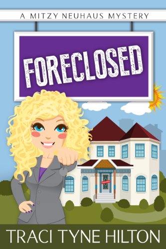Foreclosed: A Mitzy Neuhaus Mystery