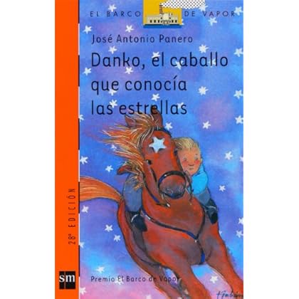 Danko, el caballo que conocía las estrellas (eBook-ePub) (El Barco de Vapor Naranja) Danko, el caballo que conocía las estrellas (eBook-ePub) (El Barco de Vapor Naranja)