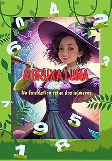 Livro A Bruxa Luna: NO FANTÁSTICO REINO DOS NÚMEROS