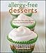 Allergy-free Desserts: Gluten-free, Dairy-free, Egg-free, Soy-free, and Nut-free Delights by Elizabeth Gordon