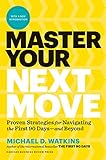Master Your Next Move, with a New Introduction: The