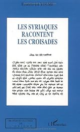 Les  Syriaques racontent les croisades