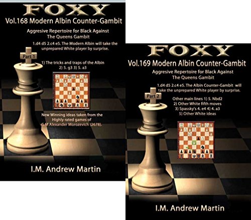 Foxy Chess Openings, Volume 168 & 169: The Modern Albin Counter- Gambit: Aggressive Repertoire for Black (Part 1 & 2)