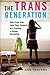 The Trans Generation by Travers