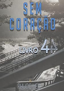 Livro SEM CORAÇÃO (Livro 4)